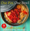 4 Ingredients One Pot One Bowl Rediscover the Wonders of Simple Home Cooked Meals
