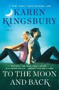 To the Moon & Back A Novel