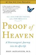 Proof of Heaven A Neurosurgeons Journey into the Afterlife