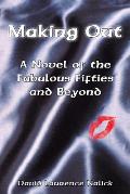 Making Out: A Novel of the Fabulous Fifties and Beyond
