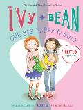 Ivy + Bean One Big Happy Family