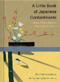 Little Book of Japanese Contentments Ikigai Forest Bathing Wabi sabi & More
