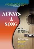 Always a Song Singers Songwriters Sinners & SaintsMy Story of the Folk Music Revival