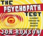 Psychopath Test Unabridged A Journey Through the Madness Industry