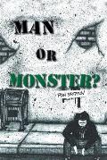 Man or Monster?