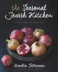 Seasonal Jewish Kitchen A Fresh Take on Tradition