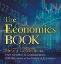 The Economics Book: From Xenophon to Cryptocurrency, 250 Milestones in the History of Economics
