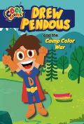 Drew Pendous 01 & the Camp Color War Drew
