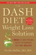 Dash Diet Weight Loss Solution 2 Weeks to Drop Pounds Boost Metabolism & Get Healthy