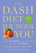 Dash Diet Younger You Shed 20 Years & Pounds In Just 10 Weeks