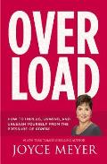 Overload: How to Unplug, Unwind, and Unleash Yourself from the Pressure of Stress