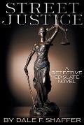 Street Justice: A Detective Ed Slate Novel