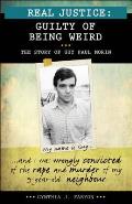 Real Justice: Guilty of Being Weird: The Story of Guy Paul Morin