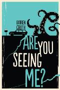 Are You Seeing Me?