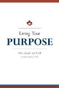 Living Your Purpose: The Heart of NLP