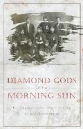 Diamond Gods Of the Morning Sun: The Vancouver Asahi Baseball Story