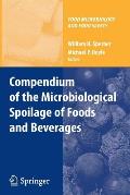 Compendium of the Microbiological Spoilage of Foods and Beverages