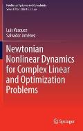 Newtonian Nonlinear Dynamics for Complex Linear & Optimization Problems