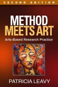 Method Meets Art Second Edition Arts Based Research Practice