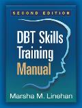 Dbt Skills Training Manual for Clinicians Second Edition