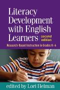 Literacy Development with English Learners: Research-Based Instruction in Grades K-6