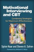 Motivational Interviewing & CBT Combining Strategies for Maximum Effectiveness