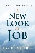 A New Look at Job: The Good News in the Old Testament