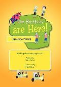 The Brothers Are Here!: Preschool Years