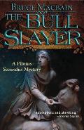 The Bull Slayer: A Plinius Secundus Mystery