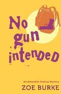 No Gun Intended: An Annabelle Starkey Mystery