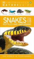 Nature Guide: Snakes and Other Reptiles and Amphibians: The World in Your Hands