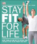 Stay Fit for Life: More Than 60 Exercises to Restore Your Strength and Future-Proof Your Body