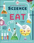 Science You Can Eat 20 Activities that Put Food Under the Microscope