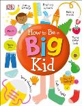 How to Be a Big Kid