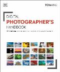 Digital Photographers Handbook 7th Edition of the Best Selling Photography Manual