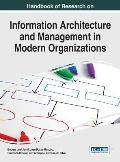 Handbook of Research on Information Architecture and Management in Modern Organizations