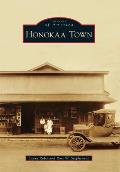 Images of America||||Honokaa Town