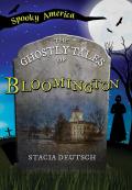 Spooky America||||The Ghostly Tales of Bloomington