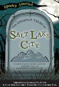 Spooky America||||The Ghostly Tales of Salt Lake City