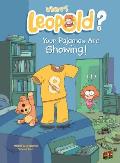 Your Pajamas Are Showing!: Book 1