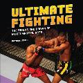 Ultimate Fighting: The Brains and Brawn of Mixed Martial Arts