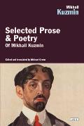 Mikhail Kuzmin: Selected Prose & Poetry