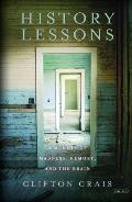 History Lessons A Memoir of Madness Memory & the Brain
