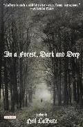 In a Forest Dark & Deep