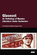 Glastnost An Anthology of Literature Under Gorbachev