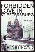 Forbidden Love in St. Petersburg: A Thriller
