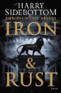 Iron & Rust Throne of Ceasars Book 1