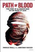 Path of Blood The Story of Al Qaedas War on the House of Saud
