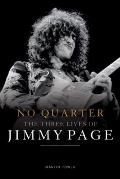 No Quarter The Three Lives of Jimmy Page