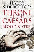 Blood & Steel Throne of the Caesars Book II